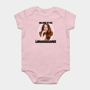 Welcome to the Lohan-aissance Baby Bodysuit